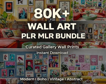 Entire shop wall art bundle | 80,000 HD printable decor files | Instant lifetime acces PLR MLR Resell Right