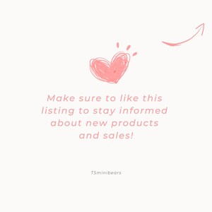May include: A pale pink background with a pink heart and arrow illustration. Pink text reads: "Make sure to like this listing to stay informed about new products and sales!" The shop name "TSminibears" is at the bottom.