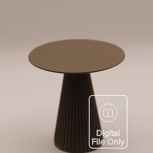 May include: A small, modern side table with a round, brown top and a dark brown, pleated conical base. The table is a digital file only, as indicated by the text "Digital File Only" in a white outlined box.