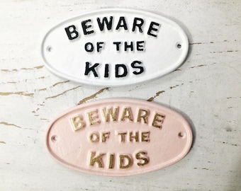 Beware of The Kids Sign , Door Sign, Playroom , Kids Room Sign , Fun Childrens  Sign , Cool Gift Idea , Wall Plaque ,