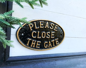 Please Close the Gate Cast Iron Metal Sign , Fence Gate Outdoor Sign , Close the Gate Sign, Please Close the Gate Dog Sign Loose Yard Dogs