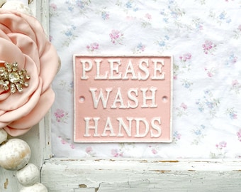 Wash Your Hands Sign  Petite Bathroom Decor, Please Wash Your Hands Sign Cast Iron Sign Bath Decor Sign Light Pink Chippy Metal Rustic Signs
