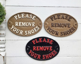 Remove Your Shoes Sign , Please Remove Your Shoes , Entryway , Front Door Sign , Cool Gift Idea , Wall Plaque , Grey Wall Cast Iron Metal