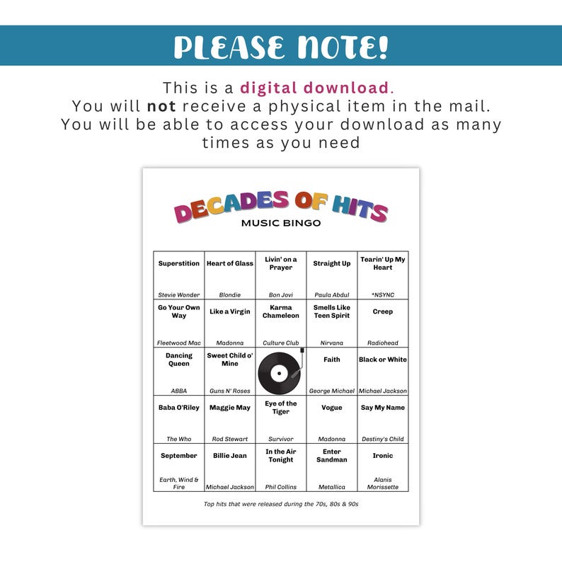May include: A digital download of a music bingo game titled "Decades of Hits." The game features a grid with song titles from the 70s, 80s, and 90s, including artists like Madonna and Nirvana. The text "Please Note!" is at the top.