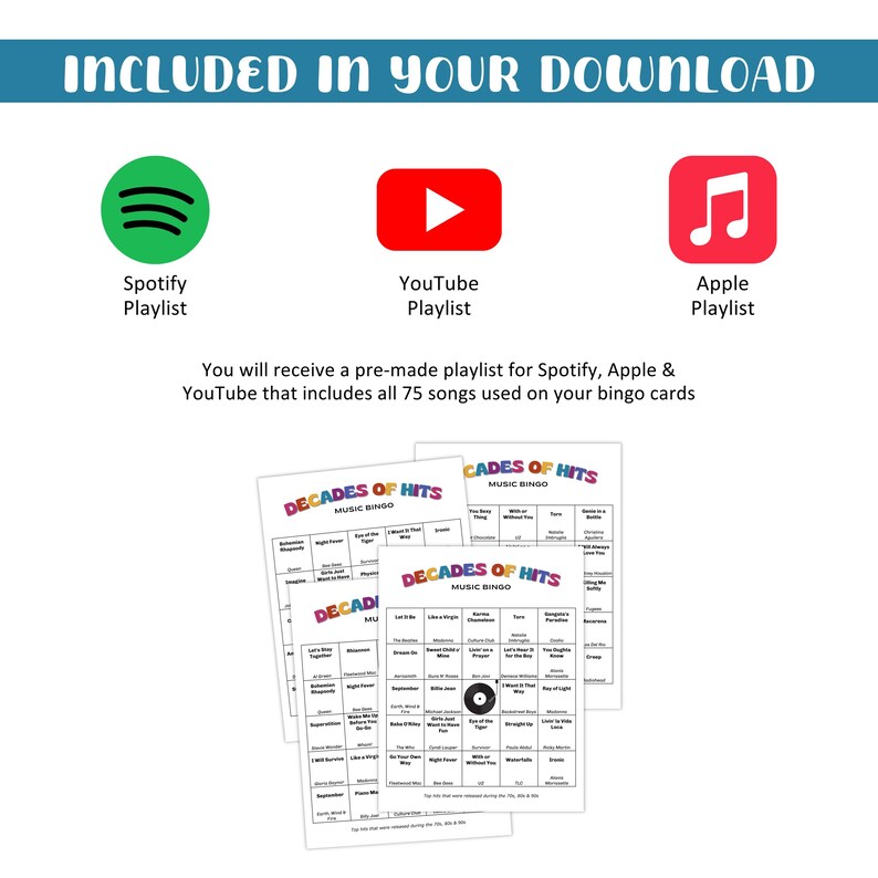 K&ouml;nnte beinhalten: Digitaler Download-Grafik mit dem Text "INCLUDED IN YOUR DOWNLOAD". Es zeigt Spotify-, YouTube- und Apple Music-Logos sowie Bingokarten mit der Aufschrift "Decades of Hits Music Bingo". Der Text besagt, dass eine vorgefertigte Playlist enthalten ist.