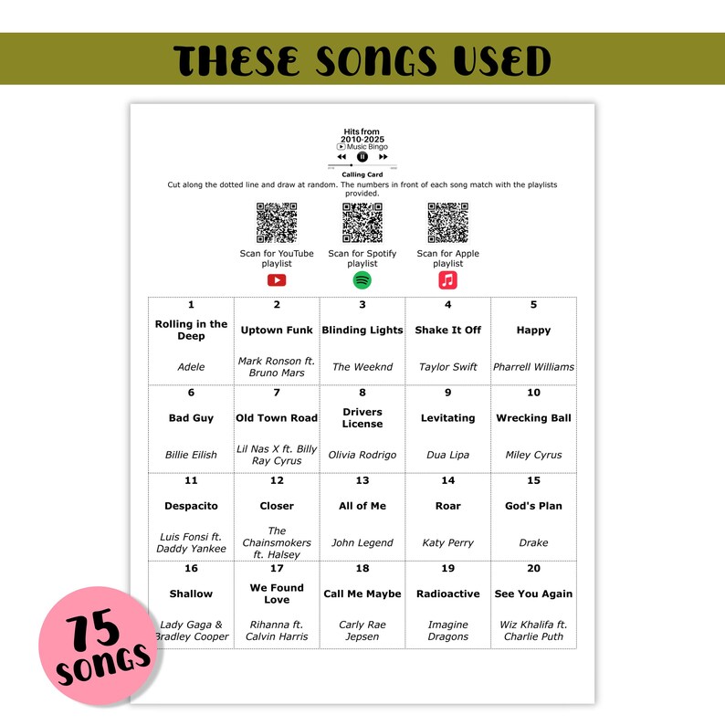 May include: A music bingo calling card featuring a list of popular songs from 2010-2025. The card has a grid with song titles and artist names, plus QR codes for YouTube, Spotify, and Apple Music playlists. A pink circle displays the text "75 Songs".