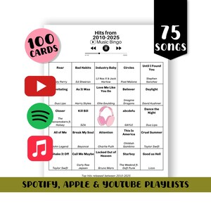 May include: A music bingo game featuring 100 cards and 75 songs from 2010-2025. The game includes popular songs and artists. The text "SPOTIFY, APPLE & YOUTUBE PLAYLISTS" is at the bottom.