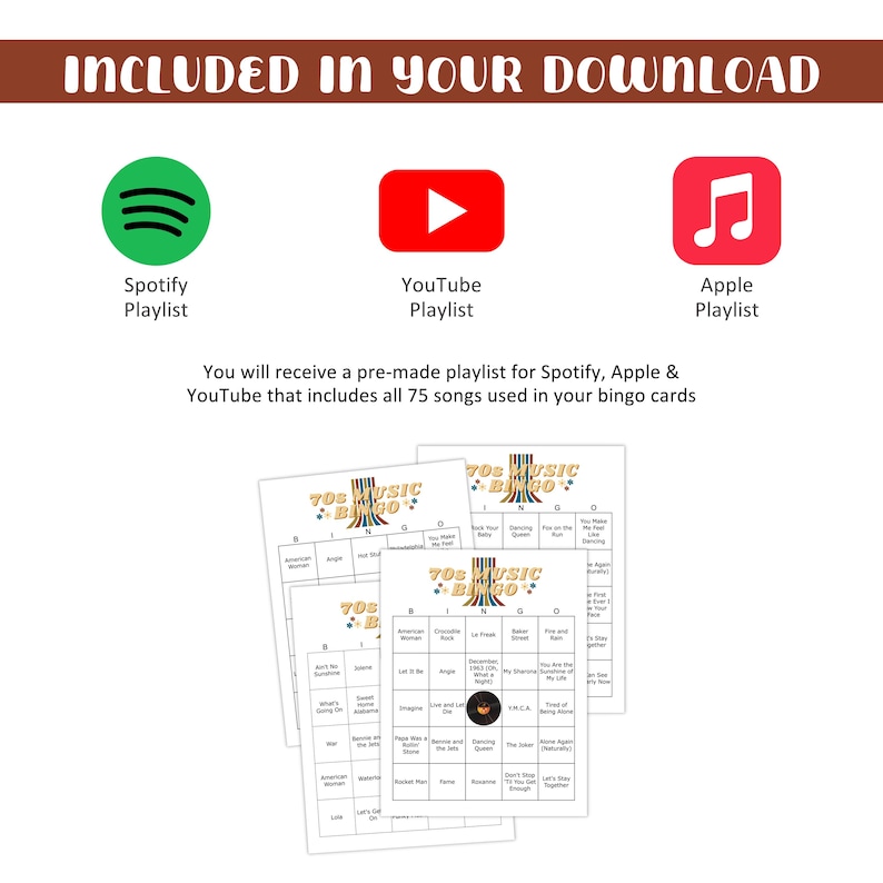 May include: Image of a digital download including a Spotify, YouTube, and Apple playlist. The image also shows several bingo cards with a 70s music theme. The text reads "Included in your download" and "You will receive a pre-made playlist for Spotify, Apple & YouTube."