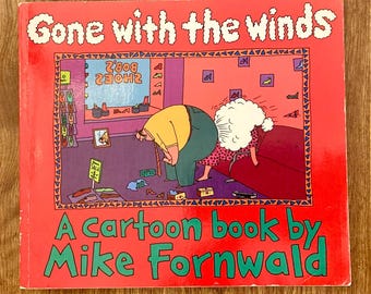 Gone with the winds, a cartoon book by Mike Fornwald, Turd Edition, vintage, 96 pages