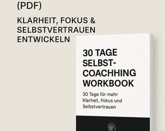 Manual de autocoaching de 30 días (PDF): Desarrolla claridad, enfoque y confianza en ti mismo | Diario de desarrollo personal
