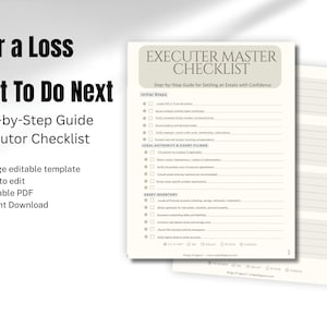 May include: A printable Executor Checklist with the text "After a Loss What To Do Next Step-by-Step Guide Executor Checklist." The checklist includes sections for initial steps, legal authority, and asset inventory. The checklist is a 3-page editable template.
