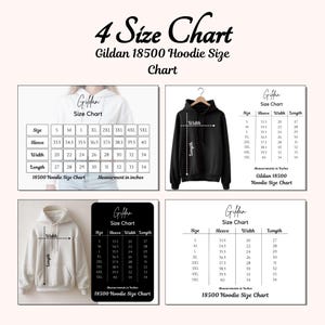 May include: A size chart for Gildan 18500 hoodies, displaying measurements in inches. The chart includes sleeve, width, and length dimensions for sizes S through 5XL. The image shows four different size charts with a black and white hoodie.