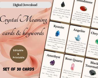 May include: A set of 30 printable crystal meaning cards with keywords. Each card features a crystal image and associated information. The cards are labeled with the text "Digital Download", "Crystal Meaning cards & keywords", "Editable & Printable", and "SET OF 30 CARDS".