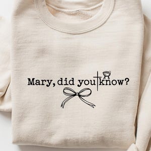 Christian Christmas Sweatshirt, Mary Did You Know Christmas Shirt, Christmas Jesus Sweatshirt, Women Christmas Sweater, Christian Sweatshirt