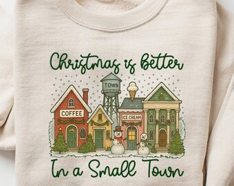 Small Town Christmas Sweatshirt, Christmas Sweatshirt, Country Christmas Shirt, Christmas Sweater, Holiday Gift, Farmer Christmas Shirt