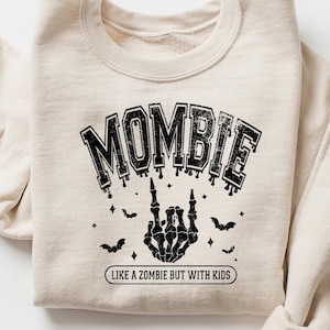 Mombie Like A Zombie But With Kids, Halloween Zombie Sweatshirt, Halloween Gift For Mom, Halloween Mom Shirt, Funny Halloween Sweatshirt bild 1