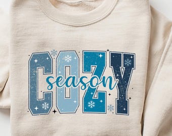 Cozy Season Sweatshirt, Cold Season Sweatshirt, Winter Sweatshirt, Cozy Sweatshirt, Get Cozy Holiday Sweatshirt, Christmas Sweatshirt,