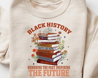 Black History Books T-Shirt, Honoring Past Inspiring Hoodie, Civil Rights Leaders Sweatshirt, Equality Tee, History Month Shirt