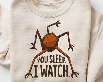 You Sleep I Watch Alien Sweatshirt, Project Hail Mary Rocky Inspired Tee, Sci Fi Book Lover Funny Shirt