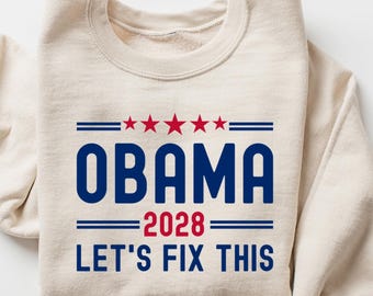 Obama 2028 Let's Fix This T-shirt, Retro Political Shirt, Funny Vote Hope Change Sweatshirt, Trump Hater Gift, Presidential Election Tee