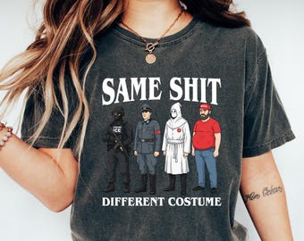 Same Shit Different Costume Shirt, Anti Trump Political Sweatshirt