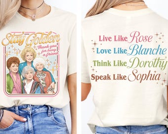 Golden Girls 2 Sided Shirt, The Golden Girls Fan T-shirt, Golden Girls Lover Gift, 80's TV Sitcom Tee, Golden Movie Outfit