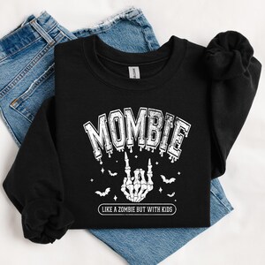 Mombie Like A Zombie But With Kids, Halloween Zombie Sweatshirt, Halloween Gift For Mom, Halloween Mom Shirt, Funny Halloween Sweatshirt bild 5