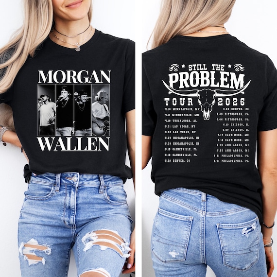 Morgan Wallen Still The Problem Tour 2026 Shirt, Morgan Wallen Country Music Shirt, Morgan Wallen Tour 2026 Fan Gift