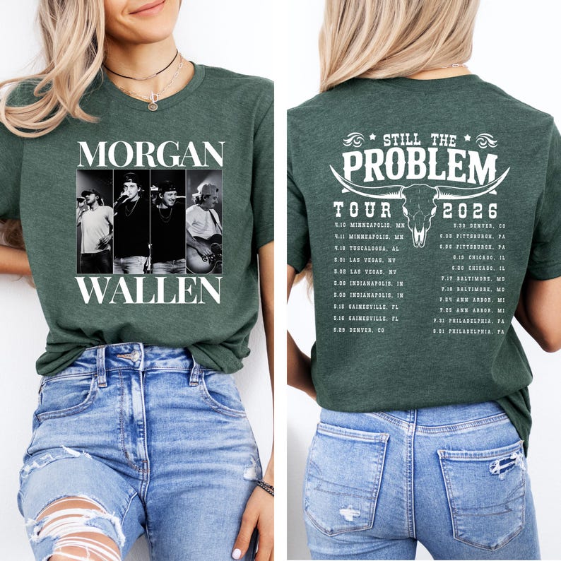 May include: Green t-shirt featuring a black and white image of Morgan Wallen and the text "MORGAN WALLEN". The back of the shirt displays "STILL THE PROBLEM TOUR 2026" with a bull skull graphic and a list of tour dates.