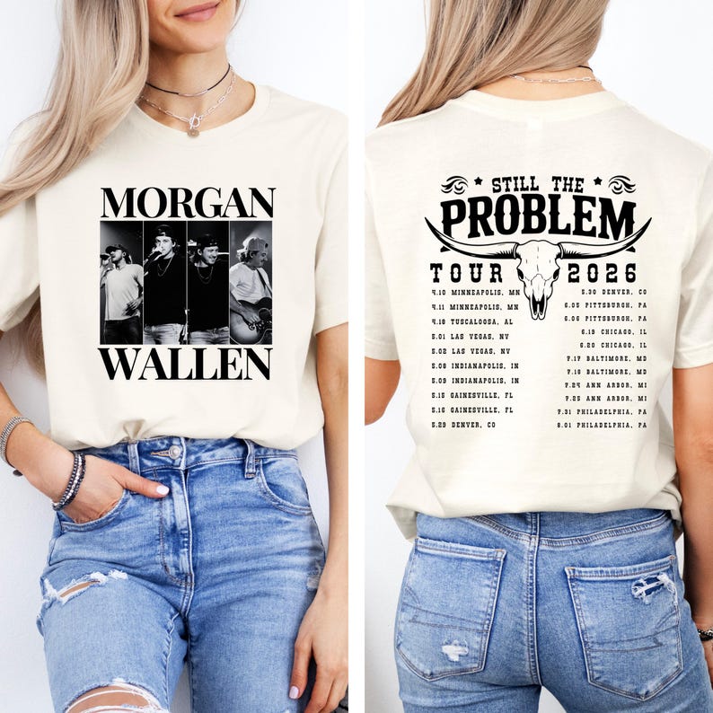 May include: Cream-colored t-shirt featuring a black and white image of Morgan Wallen and the text "MORGAN WALLEN." The back of the shirt displays "STILL THE PROBLEM TOUR 2026" with a bull skull graphic and a list of tour dates.