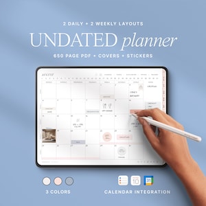 May include: A digital undated planner on a tablet, displaying an August calendar layout. The screen shows notes, reminders, and icons. Text includes "2 Daily + 2 Weekly Layouts," "Undated planner," and "650 Page PDF + Covers + Stickers." The image also shows "3 Colours" and "Calendar Integration."