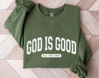 God Is Good Sweatshirt, Christian Faith Hoodie, Inspirational Bible Verse Pullover