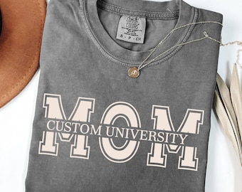 Custom University Mom Comfort Colors T Shirt, Personalized College Mom Tee, Proud Mom Gift, Varsity Style Shirt