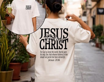 Jesus Is King Comfort Colors Shirt, John 3:16 Bible Verse Tee, Christian Shirt, Faith Based Apparel, Religious Gift,Jesus is King Unisex Tee