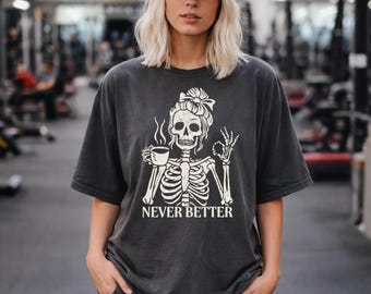 Comfort Colors Skeleton Coffee T-Shirt, Halloween Sarcastic Tee