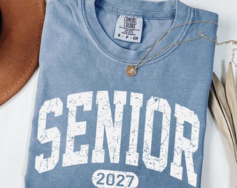Custom Senior 2027 Shirt, Graduation Shirt, Comfort Colors® Class of 2027 Tee, Senior Year Shirt, High School Graduate Gift, Senior Tee