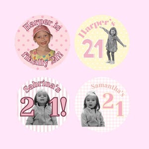 May include: Four circular stickers with photos of young people. Each sticker has a pink and white theme, with text that reads "Harper is finally 21!!", "Harper's 21", "Sabrina's 21!", and "Samantha's 21".