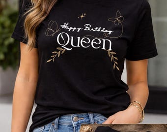 Happy Birthday Queen Shirt | Elegant Women's Birthday Tee