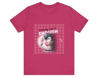 Penguin Self Love T-Shirt | Positive Affirmation Graphic Tee, Cotton Shirt