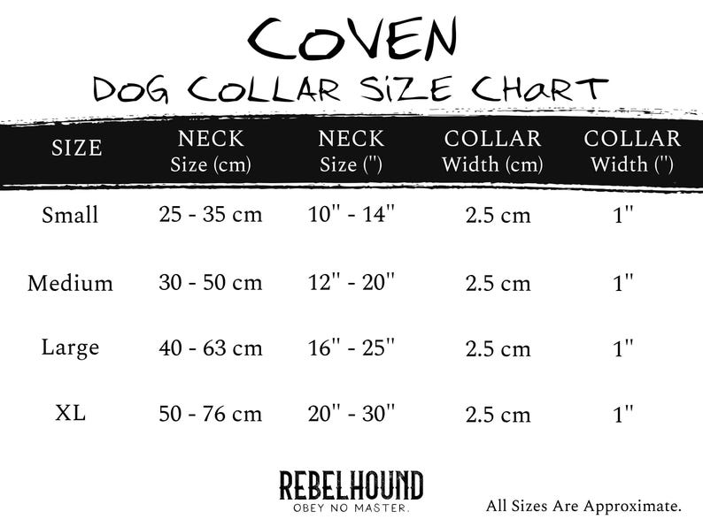 May include: A black and white Coven dog collar size chart listing sizes Small, Medium, Large, and XL. The table displays neck sizes in cm and inches, and collar widths of 2.5 cm or 1 inch. The bottom includes the text Rebelhound Obey No Master.