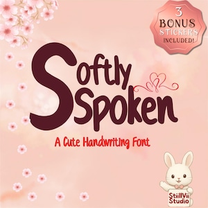 Puede incluir: Un fondo rosa con las palabras "Softly Spoken" en una fuente manuscrita de color rojo oscuro. El texto "A Cute Handwriting Font" está debajo. Una insignia rosa dice "¡3 pegatinas de bonificación incluidas!" Un conejo de dibujos animados sostiene un letrero que dice "StiillVii Studio".