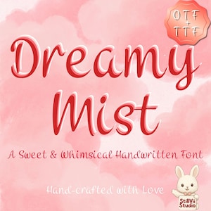 May include: A digital graphic featuring the words "Dreamy Mist" in a red, handwritten font with a white outline, set against a pink watercolor background. The text "A Sweet & Whimsical Handwritten Font" is below, with a bunny illustration.