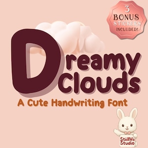 May include: A digital graphic featuring the words "Dreamy Clouds" in a whimsical font, with a cloud illustration. The text "A Cute Handwriting Font" is also included. A pink badge states "3 Bonus Stickers Included!"