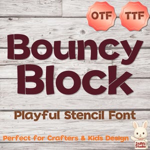 May include: A maroon-colored font design with the words "Bouncy Block" in a playful stencil style. Below, the text reads "Playful Stencil Font" and "Perfect for Crafters & Kids Design". Two orange seals with "OTF" and "TTF" are at the top.