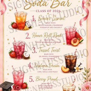 May include: A Dirty Soda Bar menu with six colorful drink options, including Senior Sunset and Berry Proud. Each drink is displayed in a clear cup with a straw, accompanied by fresh fruit and ingredients. The sign is decorated with floral accents and a graduation cap.
