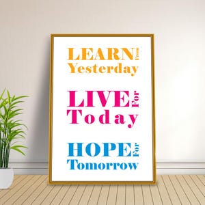 Learn From Yesterday Live For Today Motivational Poster, Printable Wall Art, Digital Download Print, Digital Wall Art, Poster Prints