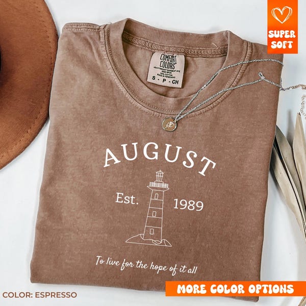 Comfort Colors® August Shirt, live for the hope of it all, Inspirational shirt,Comfort Colors Motivational shirt gift, Music lover healing