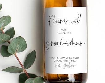 Groomsman Proposal Wine Label, Will You Be My Best Man, Wedding Wine Bottle Stickers, Bridal Party Pairs Well Asking Gifts from Groom Bride