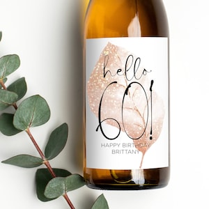 Etiquetas divertidas para botellas de vino para el 60.° cumpleaños, doradas, Hola 60, Cumpliendo sesenta, Chica que cumple sesenta años, Regalo para, Idea de regalo para amantes del vino, Personalizada