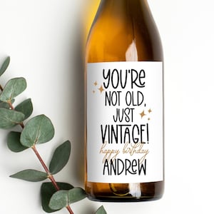 Je bent niet oud, alleen vintage verjaardagsetiketten wijnfles, oud worden, vijftigste verjaardagscadeau, 60 worden, cadeau-idee wijnliefhebbers, stickers
